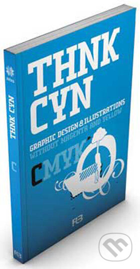 Kniha: THNK CYN (Feierabend). Feierabend, 2009 Kniha: THNK CYN (Feierabend). Feierabend, 2009