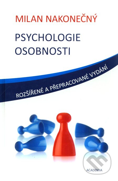 Kniha: Psychologie osobnosti (Milan Nakonečný). Academia, 2009 Kniha: Psychologie osobnosti (Milan Nakonečný). Academia, 2009