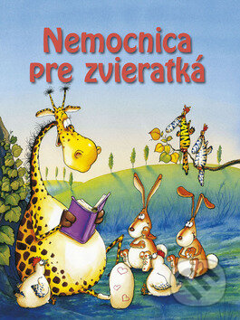 Kniha: Nemocnica pre zvieratká (Ottovo nakladateľstvo). Ottovo nakladateľstvo, 2009 Kniha: Nemocnica pre zvieratká (Ottovo nakladateľstvo). Ottovo nakladateľstvo, 2009