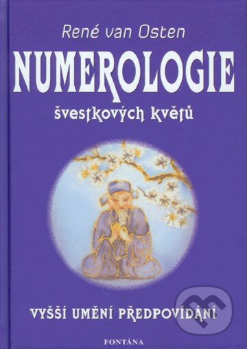 Kniha: Numerologie švestkových květů (René van Osten). Fontána, 2009 Kniha: Numerologie švestkových květů (René van Osten). Fontána, 2009