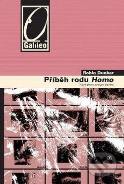 Kniha: Příběh rodu Homo (Robin Dunbar). Academia, 2009 Kniha: Příběh rodu Homo (Robin Dunbar). Academia, 2009