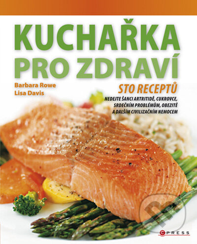Kniha: Kuchařka pro zdraví (Barbara Rowe a Lisa Davis). Computer Press, 2009 Kniha: Kuchařka pro zdraví (Barbara Rowe a Lisa Davis). Computer Press, 2009