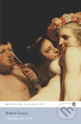 Kniha: Claudius the God (Robert Graves). Penguin Books, 2006 Kniha: Claudius the God (Robert Graves). Penguin Books, 2006