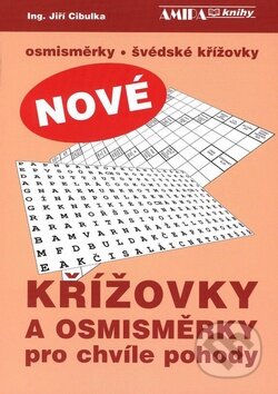 Kniha: Nové křížovky a osmisměrky pro chvíle pohody (Jiří Cibulka). Amipa, 2009 Kniha: Nové křížovky a osmisměrky pro chvíle pohody (Jiří Cibulka). Amipa, 2009
