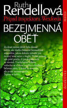 Kniha: Bezejmenná oběť (Ruth Rendell). Motto, 2009 Kniha: Bezejmenná oběť (Ruth Rendell). Motto, 2009