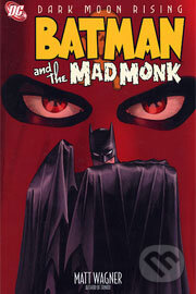 Kniha: Batman and Mad Monk (Matt Wagner a Wagner). DC Comics Kniha: Batman and Mad Monk (Matt Wagner a Wagner). DC Comics