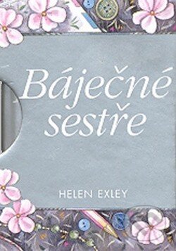 Kniha: Báječné sestře (Helen Exley). Slovart CZ, 2012 Kniha: Báječné sestře (Helen Exley). Slovart CZ, 2012