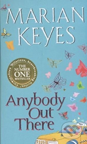 Kniha: Anybody Out There? (Marian Keyes). Penguin Books, 2007 Kniha: Anybody Out There? (Marian Keyes). Penguin Books, 2007