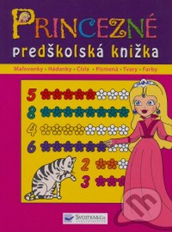 Kniha: Princezné - predškolská knižka (Svojtka&Co.). Svojtka&Co., 2009 Kniha: Princezné - predškolská knižka (Svojtka&Co.). Svojtka&Co., 2009