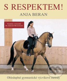 Kniha: S respektem! (Anja Beran). Brázda, 2009 Kniha: S respektem! (Anja Beran). Brázda, 2009