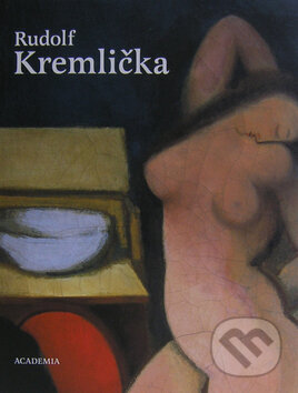 Kniha: Rudolf Kremlička (Rudolf Kremlička). Academia, 2006 Kniha: Rudolf Kremlička (Rudolf Kremlička). Academia, 2006