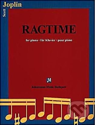 Kniha: Ragtime (Scott Joplin). Könemann Music Budapest, 2015 Kniha: Ragtime (Scott Joplin). Könemann Music Budapest, 2015
