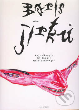 Kniha: Moje džungle (Boris Jirků). Slovart, 2001 Kniha: Moje džungle (Boris Jirků). Slovart, 2001