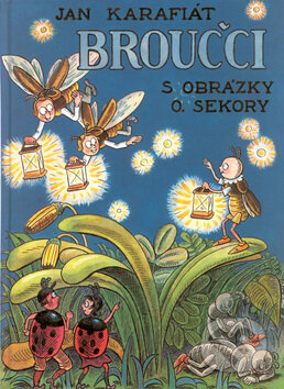 Kniha: Broučci (Jan Karafiát). LÍPA, 2000 Kniha: Broučci (Jan Karafiát). LÍPA, 2000
