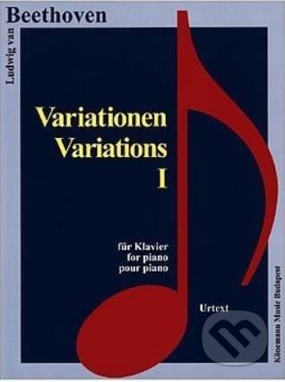 Kniha: Variationen I (Ludwig van Beethoven). Könemann Music Budapest, 2015 Kniha: Variationen I (Ludwig van Beethoven). Könemann Music Budapest, 2015