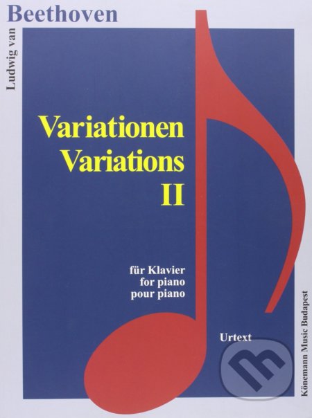 Kniha: Variationen II (Ludwig van Beethoven). Könemann Music Budapest, 2015 Kniha: Variationen II (Ludwig van Beethoven). Könemann Music Budapest, 2015