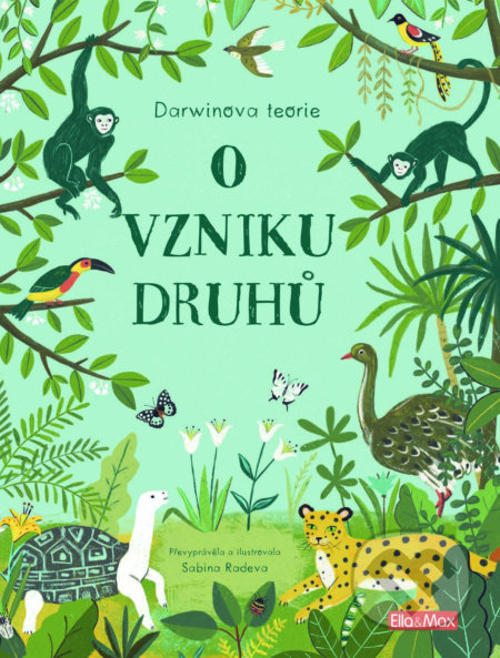 Kniha: O vzniku druhů (Sabina Radeva). Ella & Max, 2019 Kniha: O vzniku druhů (Sabina Radeva). Ella & Max, 2019