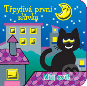 Kniha: Třpytivá první slůvka: Můj svět (SUN). SUN, 2014 Kniha: Třpytivá první slůvka: Můj svět (SUN). SUN, 2014