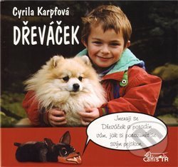 Kniha: Dřeváček (Cyrila Karpfová). CanisTR, 2009 Kniha: Dřeváček (Cyrila Karpfová). CanisTR, 2009
