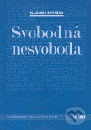 Kniha: Svobodná nesvoboda (Vladimír Bystrov). Vyšší odborná škola publicistiky, 2006 Kniha: Svobodná nesvoboda (Vladimír Bystrov). Vyšší odborná škola publicistiky, 2006