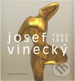 Kniha: Josef Vinecký (Alena Kavčáková). , 2011 Kniha: Josef Vinecký (Alena Kavčáková). , 2011