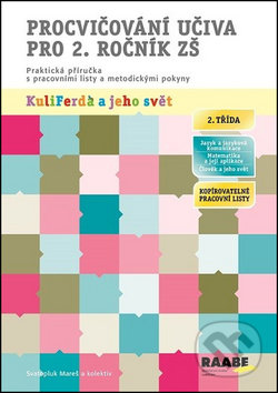 Kniha: Procvičování učiva pro 2. ročník ZŠ (Svatopluk Mareš). Raabe, 2015 Kniha: Procvičování učiva pro 2. ročník ZŠ (Svatopluk Mareš). Raabe, 2015