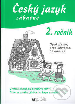 Kniha: Český jazyk zábavně 2. ročník (Vlasta Blumentrittová). BLUG Kniha: Český jazyk zábavně 2. ročník (Vlasta Blumentrittová). BLUG