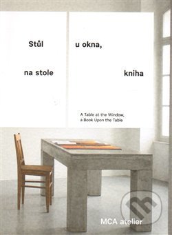 Kniha: Stůl u okna, na stole kniha (Pavla Melková). Arbor vitae, 2014 Kniha: Stůl u okna, na stole kniha (Pavla Melková). Arbor vitae, 2014