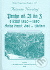 Kniha: Praha od A do Z v letech 1820-1850. Kniha čtvrtá: Sad - Událost (Antonín Novotný). Bystrov a synové, 2006 Kniha: Praha od A do Z v letech 1820-1850. Kniha čtvrtá: Sad - Událost (Antonín Novotný). Bystrov a synové, 2006
