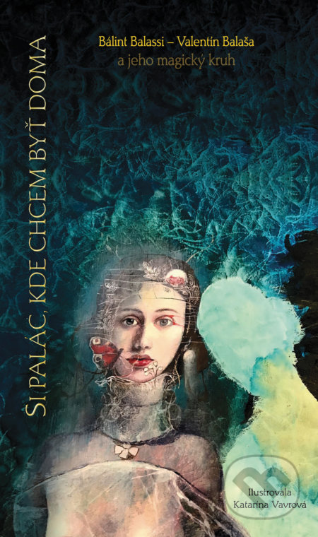 Kniha: Si palác, kde chcem byť doma (Valentin Balaša). Perfekt, 2019 Kniha: Si palác, kde chcem byť doma (Valentin Balaša). Perfekt, 2019