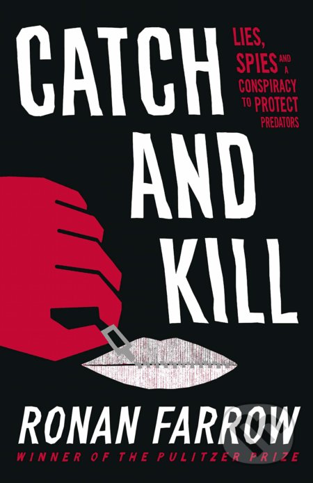 Kniha: Catch and Kill (Ronan Farrow). Fleet, 2019 Kniha: Catch and Kill (Ronan Farrow). Fleet, 2019