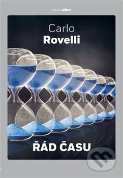 Kniha: Řád času (Carlo Rovelli). Argo, Dokořán, 2020 Kniha: Řád času (Carlo Rovelli). Argo, Dokořán, 2020