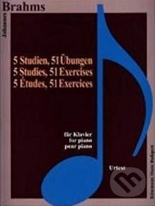 Kniha: 5 Studien, 51 Übungen (Johannes Brahms). Könemann Music Budapest, 2015 Kniha: 5 Studien, 51 Übungen (Johannes Brahms). Könemann Music Budapest, 2015