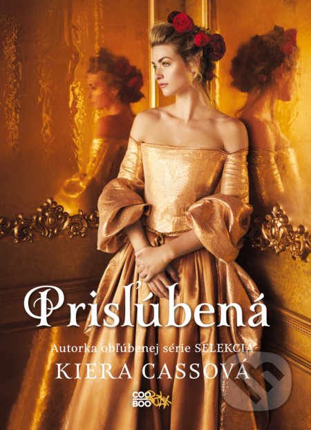 Kniha: Prisľúbená (Kiera Cass). CooBoo SK, 2020 Kniha: Prisľúbená (Kiera Cass). CooBoo SK, 2020