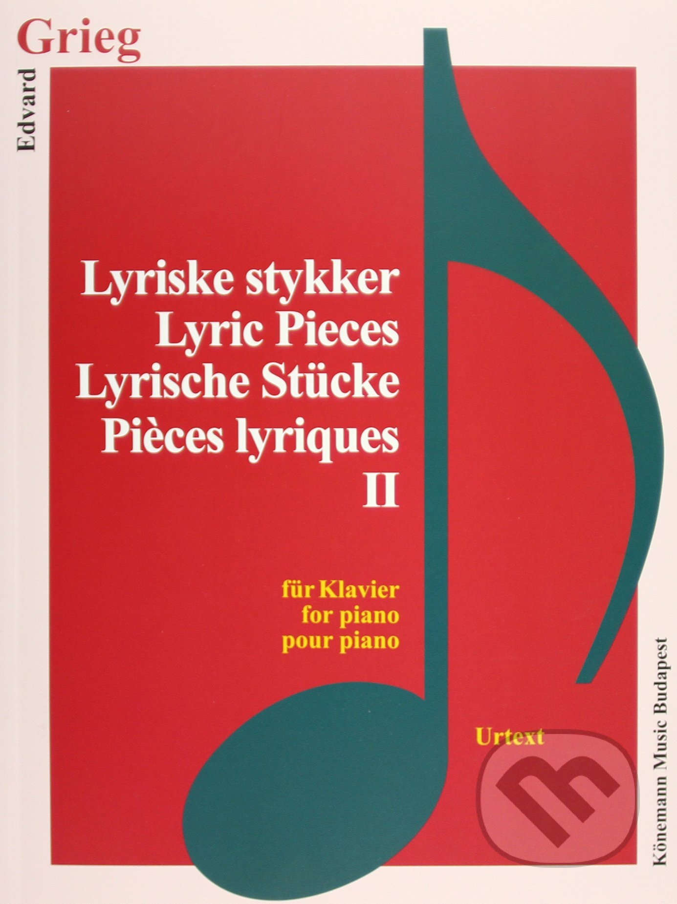 Kniha: Lyrische Stücke II (Edvard Grieg). Könemann Music Budapest, 2015 Kniha: Lyrische Stücke II (Edvard Grieg). Könemann Music Budapest, 2015