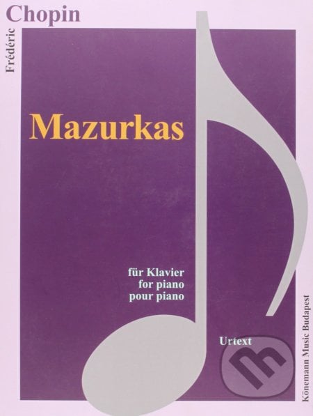 Mazurkas - Frédéric Chopin, Könemann Music Budapest, 2015