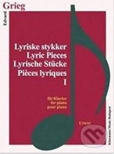 Kniha: Lyrische Stücke I (Edvard Grieg). Könemann Music Budapest, 2015 Kniha: Lyrische Stücke I (Edvard Grieg). Könemann Music Budapest, 2015
