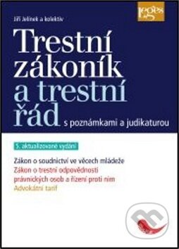 Kniha: Trestní zákoník a trestní řád (Jiří Jelínek). Leges Kniha: Trestní zákoník a trestní řád (Jiří Jelínek). Leges