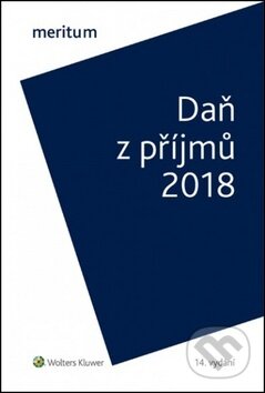 Kniha: Daň z příjmů 2018 (Jiří Vychopeň). Wolters Kluwer ČR, 2018 Kniha: Daň z příjmů 2018 (Jiří Vychopeň). Wolters Kluwer ČR, 2018