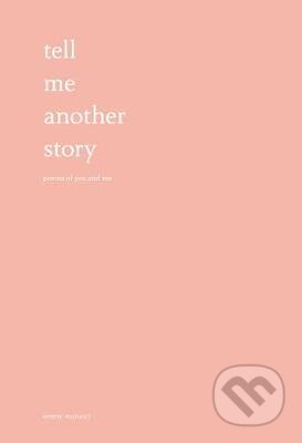 Kniha: Tell Me Another Story (Emmy Marucci). Andrews McMeel, 2019 Kniha: Tell Me Another Story (Emmy Marucci). Andrews McMeel, 2019