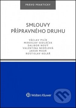 Kniha: Smlouvy přípravného druhu (Dalibor Nový, Miroslav Sedláček a Václav Pilík). Wolters Kluwer ČR, 2018 Kniha: Smlouvy přípravného druhu (Dalibor Nový, Miroslav Sedláček a Václav Pilík). Wolters Kluwer ČR, 2018