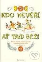 Kniha: Kdo nevěří, ať tam běží (Ivana Kazdová). Nakladatelství Fragment, 2003 Kniha: Kdo nevěří, ať tam běží (Ivana Kazdová). Nakladatelství Fragment, 2003