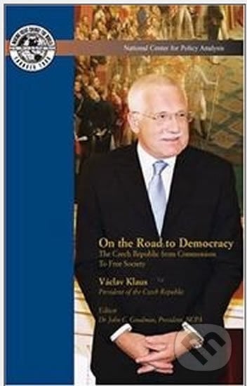 On the Road to Democracy - Vaclav Klaus, Goodman Books, 2005