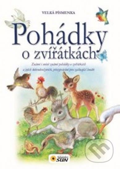 Kniha: Pohádky o zvířátkách (SUN). SUN, 2014 Kniha: Pohádky o zvířátkách (SUN). SUN, 2014