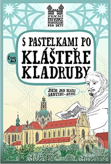 Kniha: S pastelkami po klášteře Kladruby (Eva Chupíková). Hranostaj, 2014 Kniha: S pastelkami po klášteře Kladruby (Eva Chupíková). Hranostaj, 2014