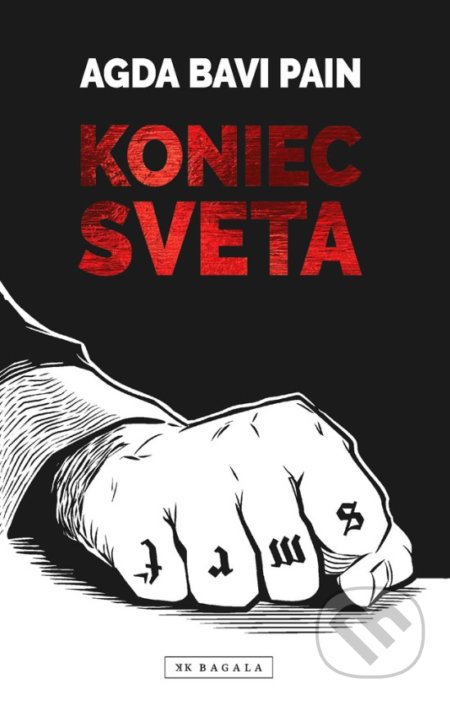 Kniha: Koniec sveta (Agda Bavi Pain), 2019 Kniha: Koniec sveta (Agda Bavi Pain), 2019