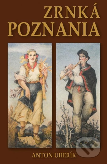 Kniha: Zrnká poznania (Anton Uherík). Verbis, 2019 Kniha: Zrnká poznania (Anton Uherík). Verbis, 2019