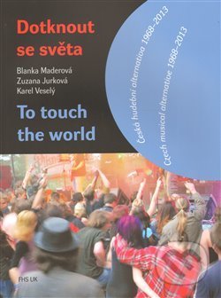 Kniha: Dotknout se světa/To touch the world (Zuzana Jurková). Fakulta humanitních studií Univerzity Karlovy v Praze, 2013 Kniha: Dotknout se světa/To touch the world (Zuzana Jurková). Fakulta humanitních studií Univerzity Karlovy v Praze, 2013