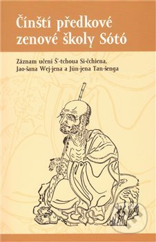 Kniha: Čínští předkové zenové školy Sótó (Půdorys). Půdorys, 2009 Kniha: Čínští předkové zenové školy Sótó (Půdorys). Půdorys, 2009