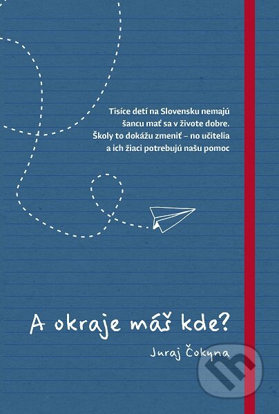 Kniha: A okraje máš kde? (Juraj Čokyna). N Press, 2019 Kniha: A okraje máš kde? (Juraj Čokyna). N Press, 2019